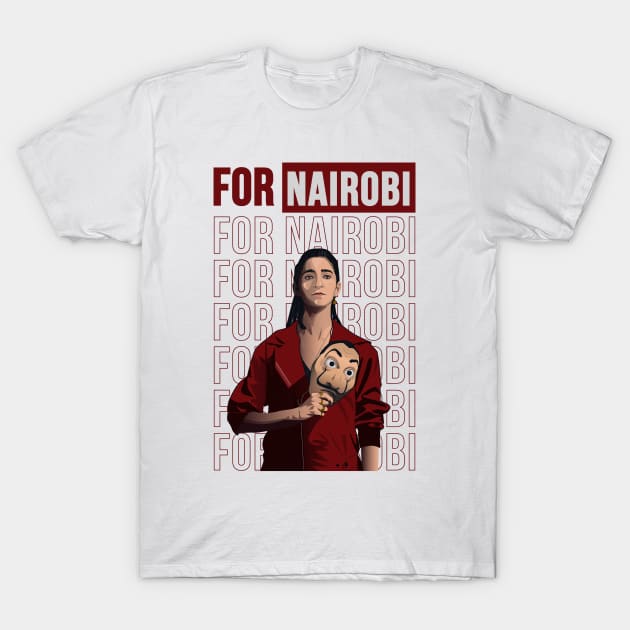 For Nairobi Money Heist Inspired Illustration T-Shirt by Dorothy Designs